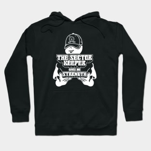 The Sector Keeper Gives Me Strength Hoodie